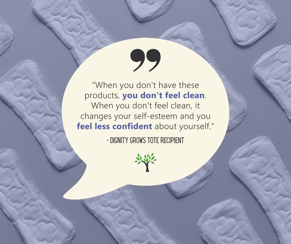 A quote from a Dignity Grows Tote Recipient